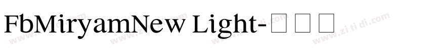 FbMiryamNew Light字体转换